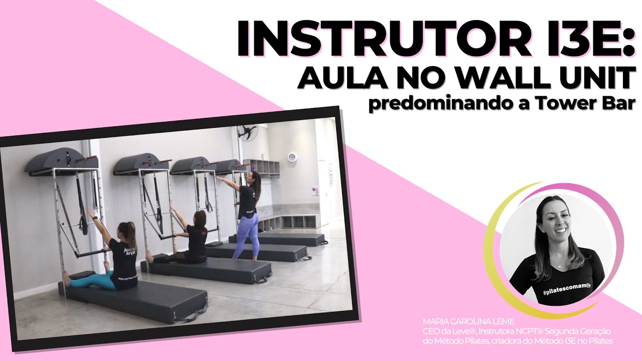 Instrutor I3E no Pilates - Aula no Wall Unit priorizando a Tower Bar