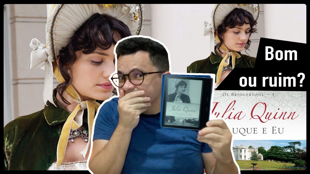 O DUQUE E EU (Os Bridgertons), de Julia Quinn