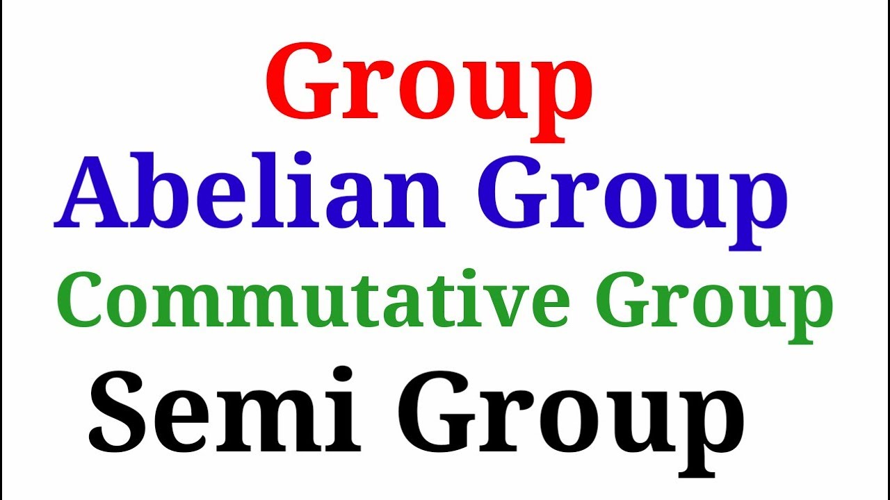 🔥 Group theory:-2 || Group, Abelian Group, Commutative Group,Semi Group Full Concept with explain