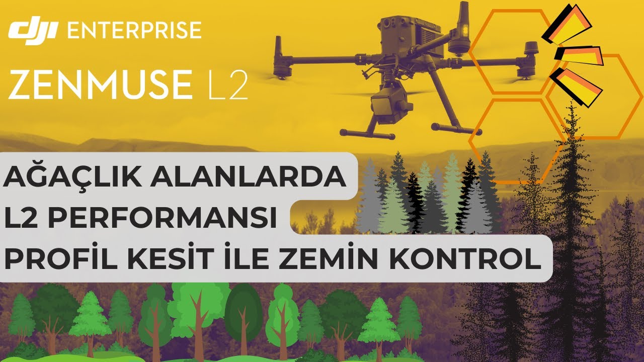 DJI Zenmuse L2 ve Ağaçlık Alan Performansı