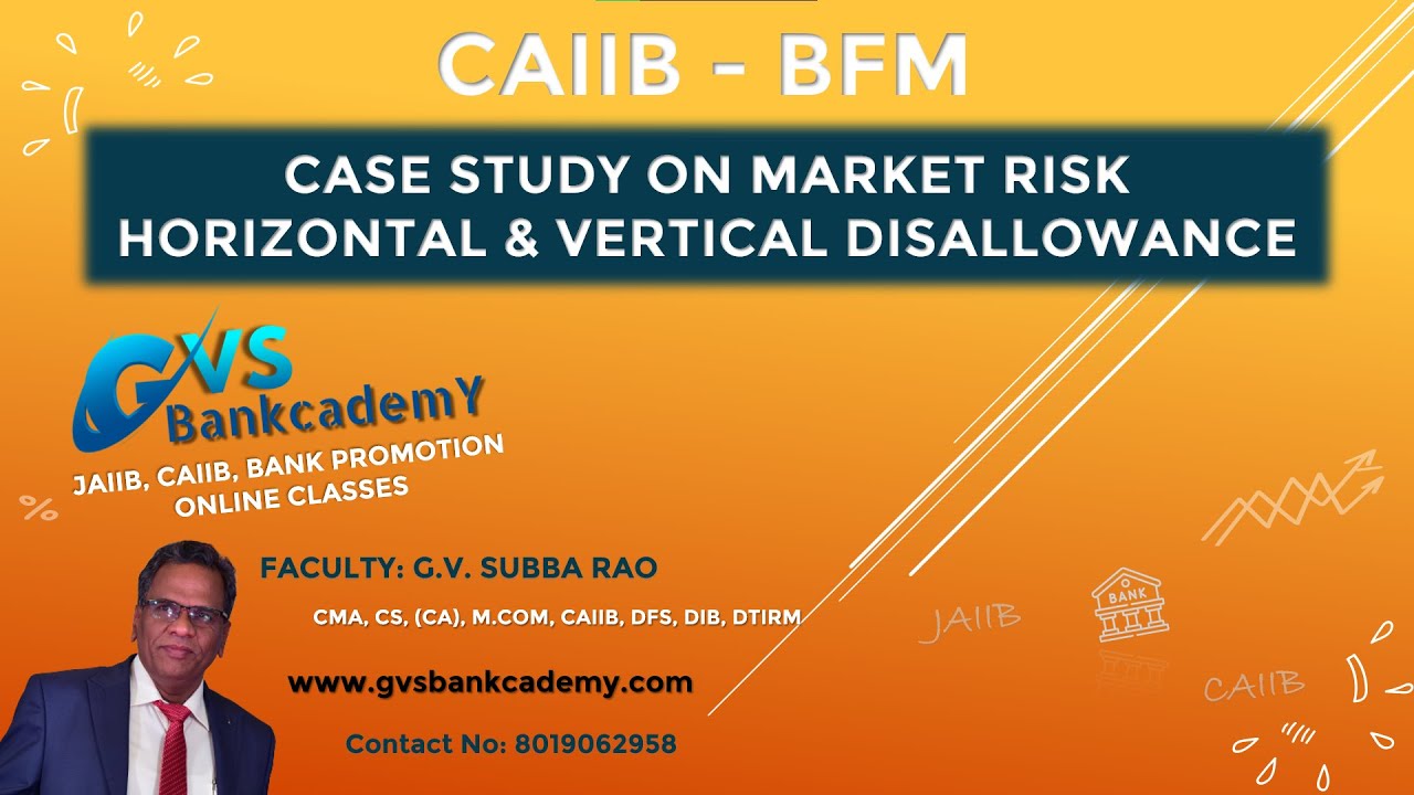 CAIIB BFM: CASE STUDY ON MARKET RISKHORIZONTAL & VERTICAL DISALLOWANCE - Part 11