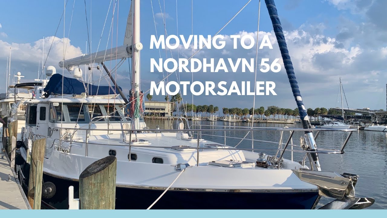 Переезд в Nordhavn 56 Motorsailer - Эп. 19
