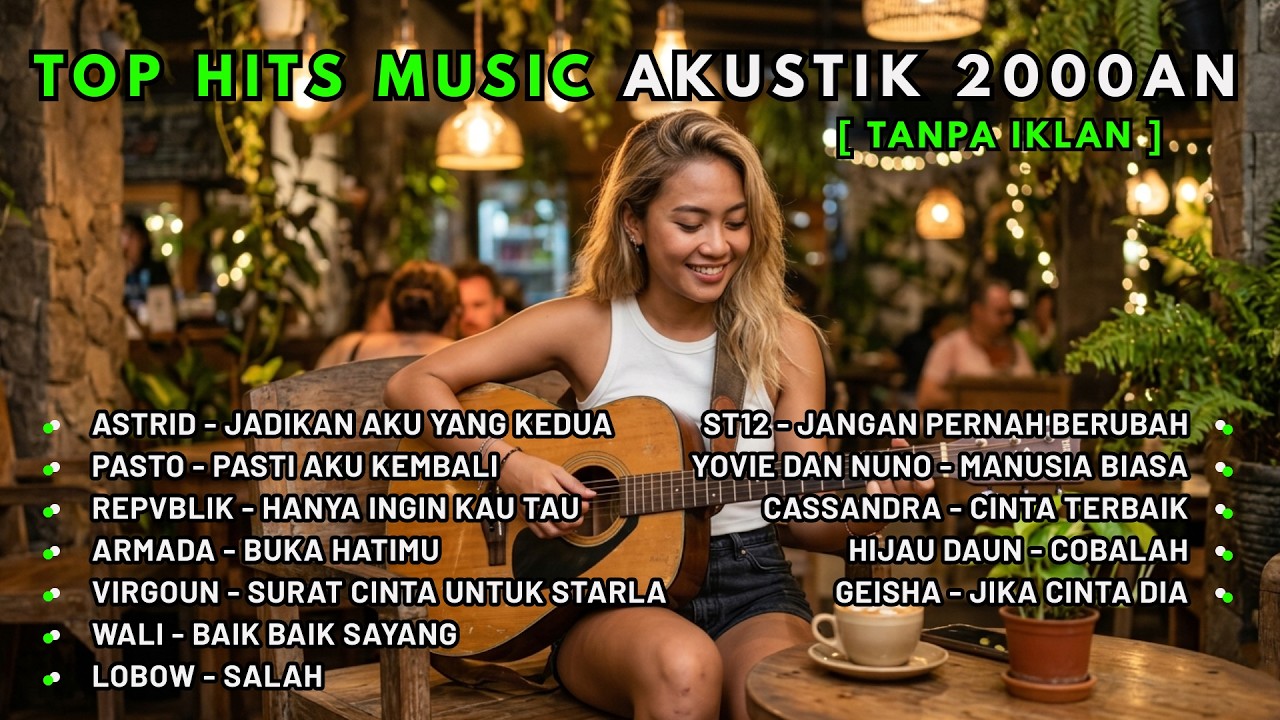 COVER LAGU AKUSTIK TER BAIK TAHUN 2000AN | TANPA IKLAN #musik