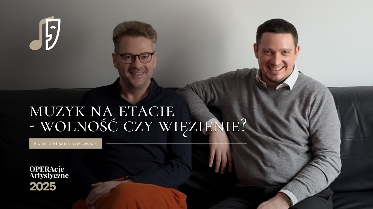Karol i Mischa Kozłowscy - Muzyk na etacie - wolność czy więzienie? | Operacje Artystyczne 2025
