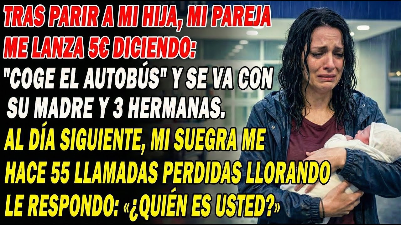 Tras Dar A Luz, Mi Pareja Me Lanza 5€ Para El Autobús Y Se Lleva A Su Madre Y Sus 3 Hermanas 🚖