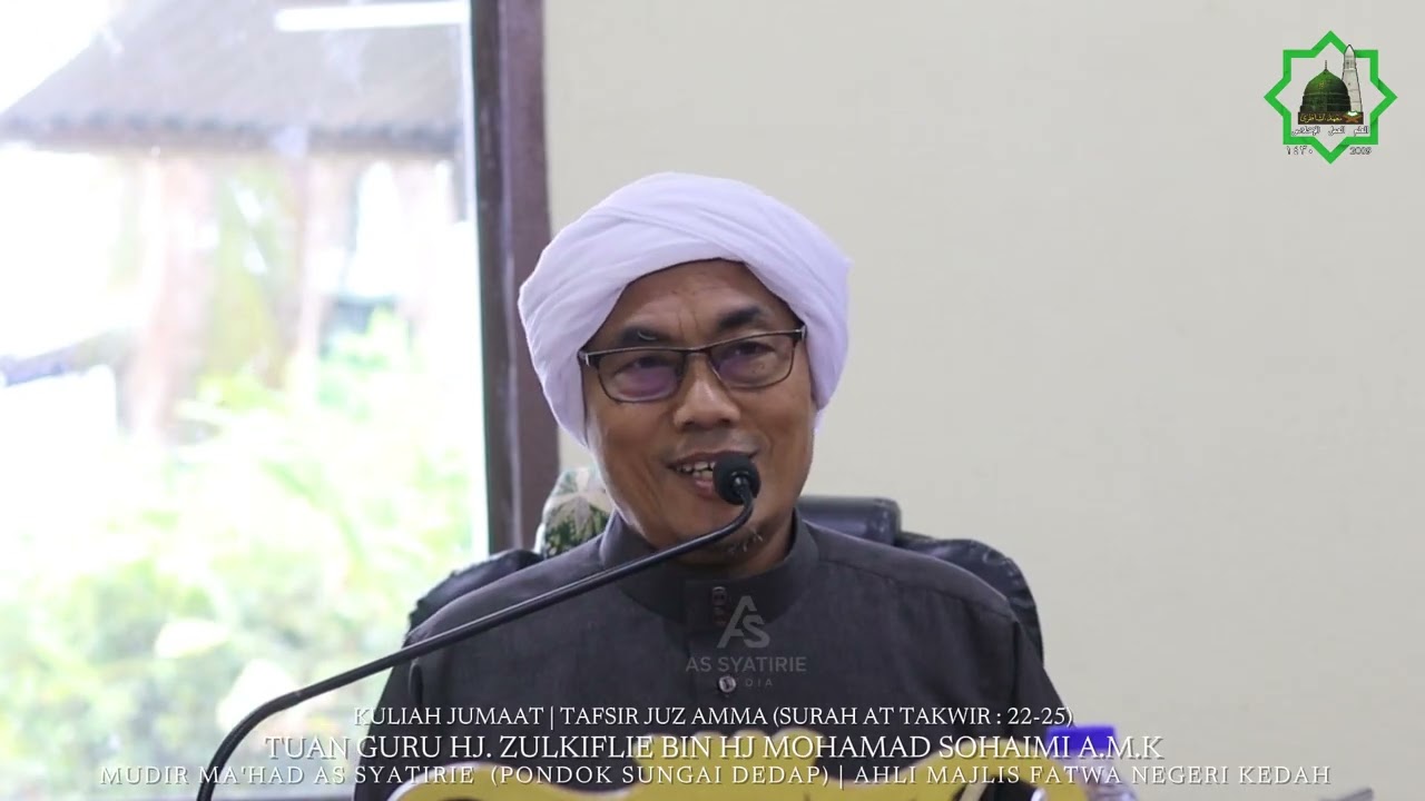 Kuliah Jumaat (Tuan Guru Hj. Zulkiflie Bin Hj Mohamad Sohaimi A.M.K) | Tafsir Juz Amma.