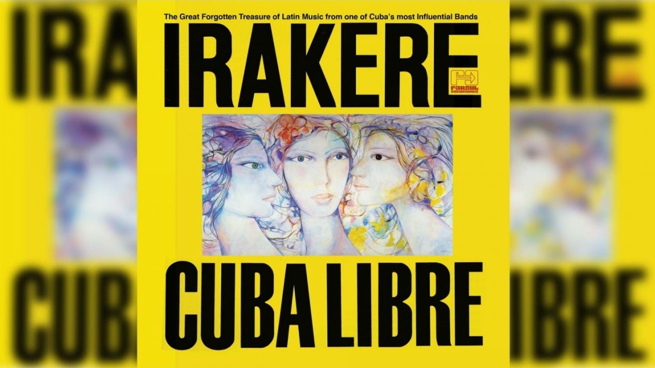 Irakere - Cuba Libre (Full Album Stream)