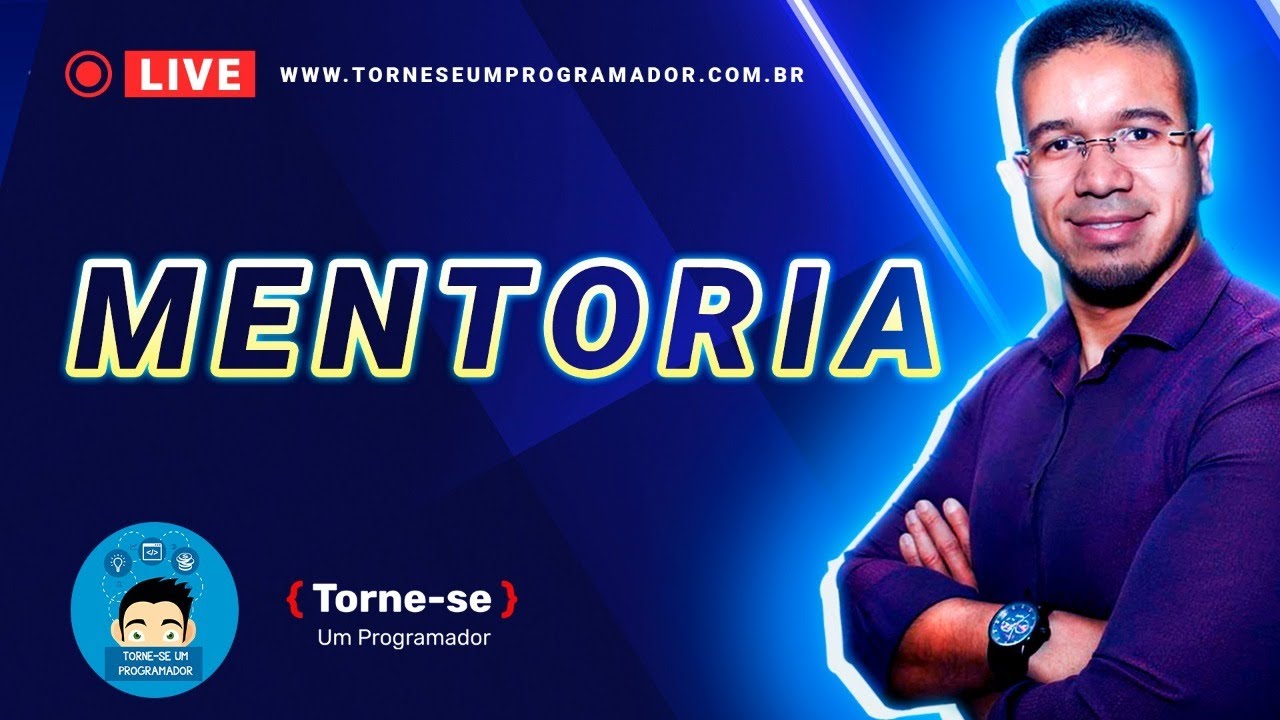 Mentoria com Danilo Aparecido 22/07/2021 - Tire suas duvidas | Torne-se um Programador