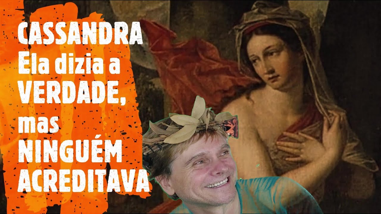 O MITO DE CASSANDRA NA MITOLOGIA GREGA. ELA SEMPRE DIZIA A VERDADE, MAS NINGUÉM ACREDITAVA.