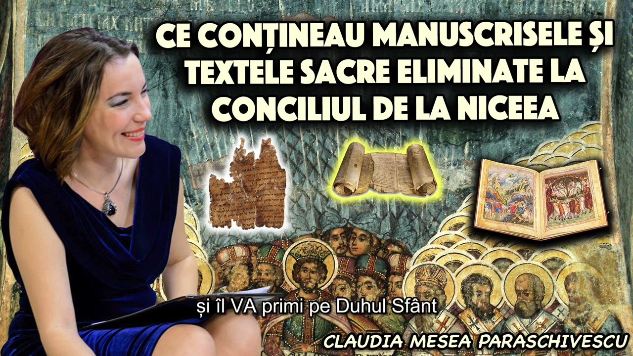 Ce contineau manuscrisele si textele sacre eliminate la Conciliul de la Niceea