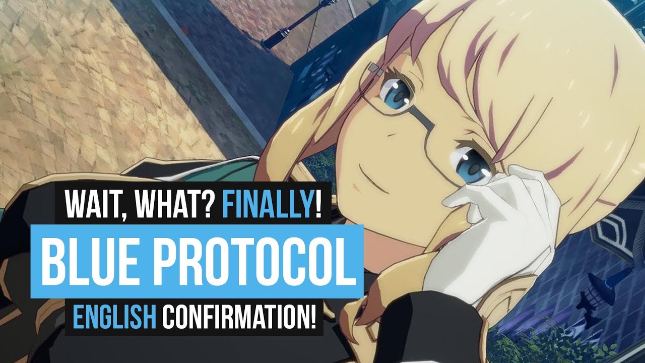 WAIT, WHAT?! BLUE PROTOCOL ENGLISH CONFIRMATION?! FINALLY! YESSSSSSSSSS!