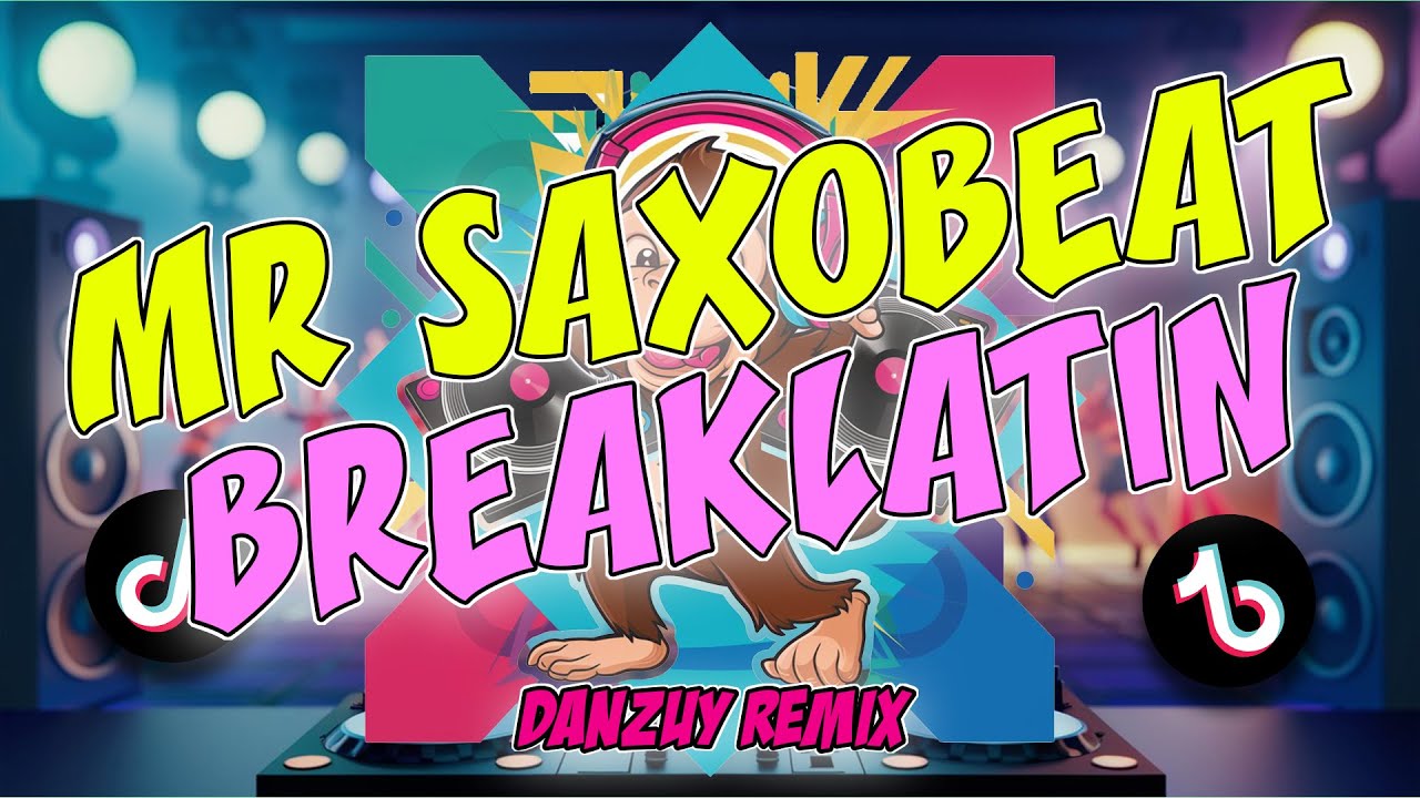 MR SAXOBEAT - Breaklatin Bounce Danzuiy Remix 2025