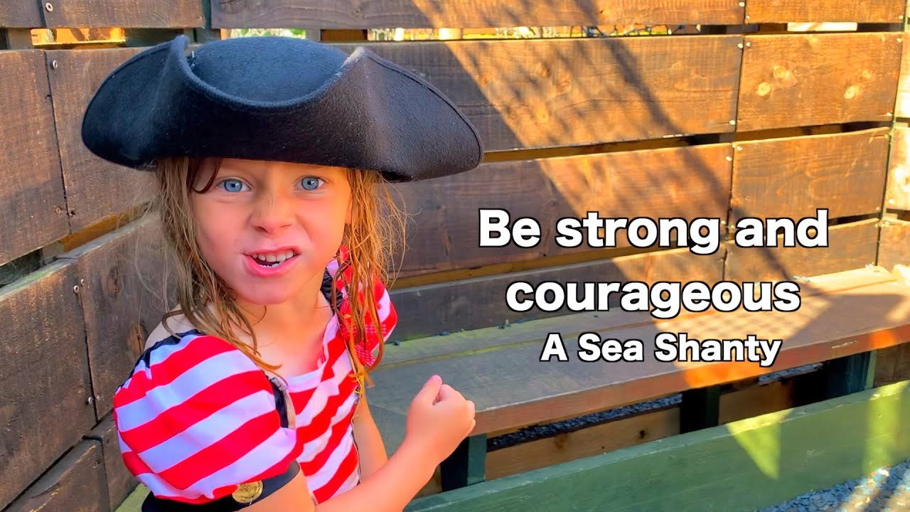Be strong and courageous a Sea Shanty with added pirates - Doug Horley/Duggie Dug Dug Official video