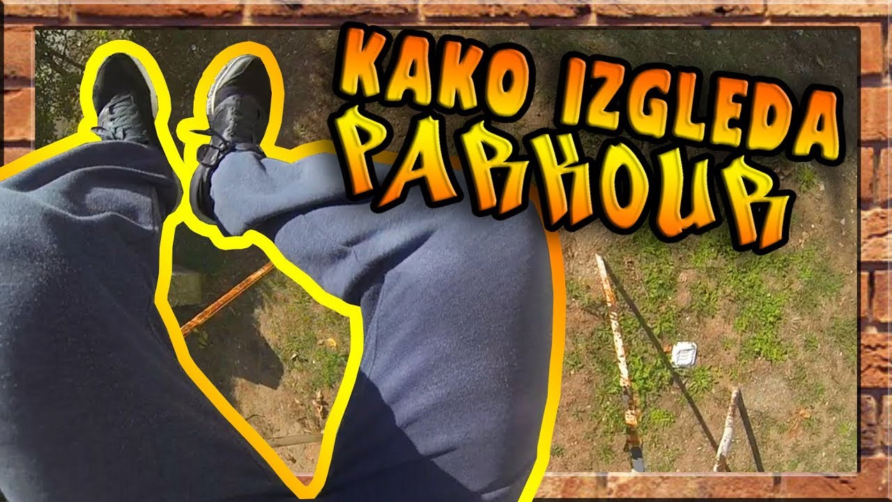 Kako izgleda PARKUR? Parkour POV
