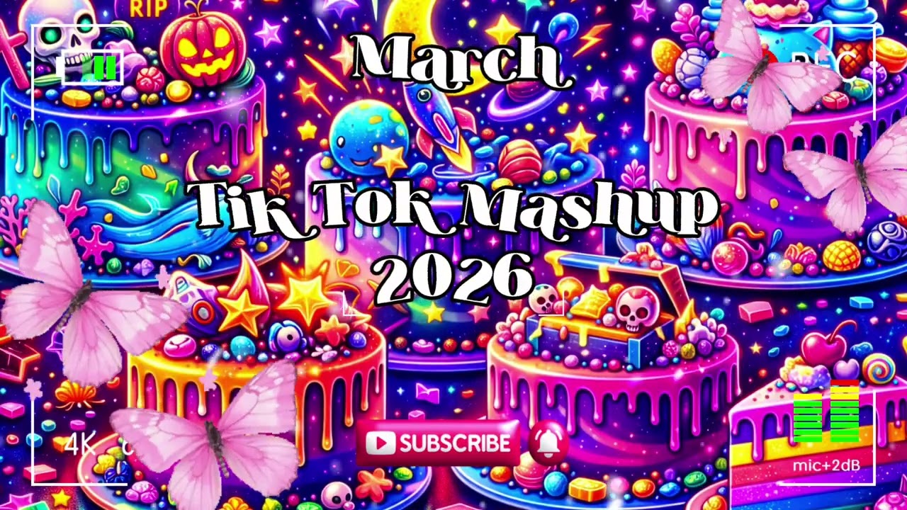 Tiktok Mashup March 🤩🦄 2026❤️‍🔥😈 (Not Clean)
