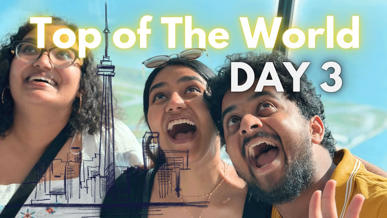 Vlog #9 | Final Day #3 | Top of the CN Tower in Toronto | Family Vlog