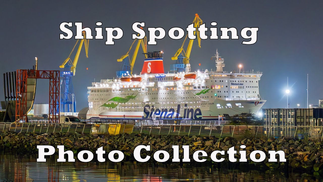 Ship Spotting 2025 -  (Photo Collection)