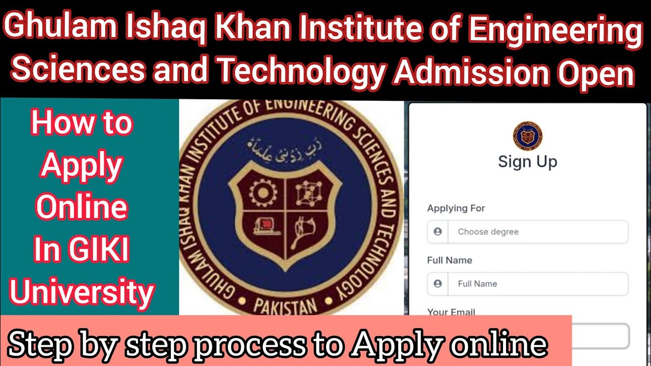 How To Apply GIKI Ghulam Ishaq Khan Institute Of Engineering Sciences & Technology Admission 2025: