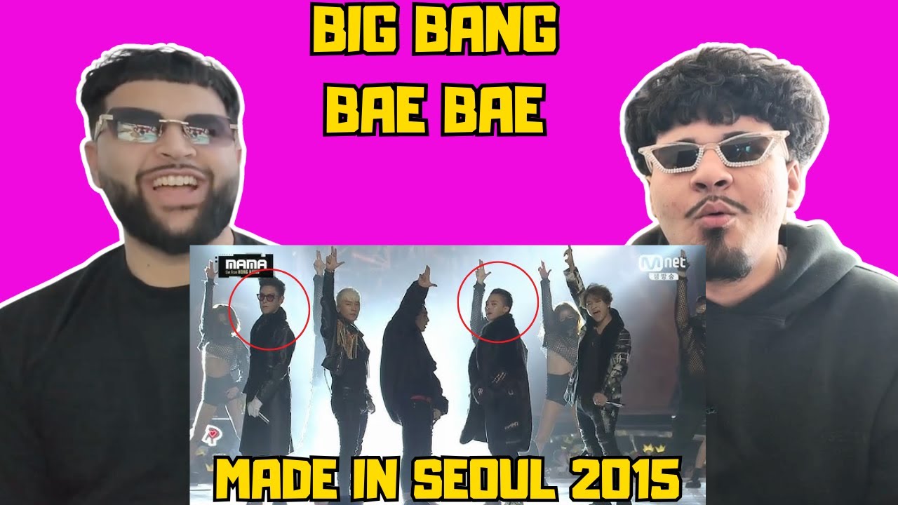 BIGBANG - 'BAE BAE' 2015 MADE IN SEOUL Performance Reaction! OMG