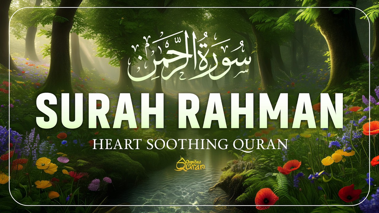 Surah Ar-Rahman | Heart-Touching Quran Recitation for Deep Sleep & Inner Peace By Alaa Aqel #rahman