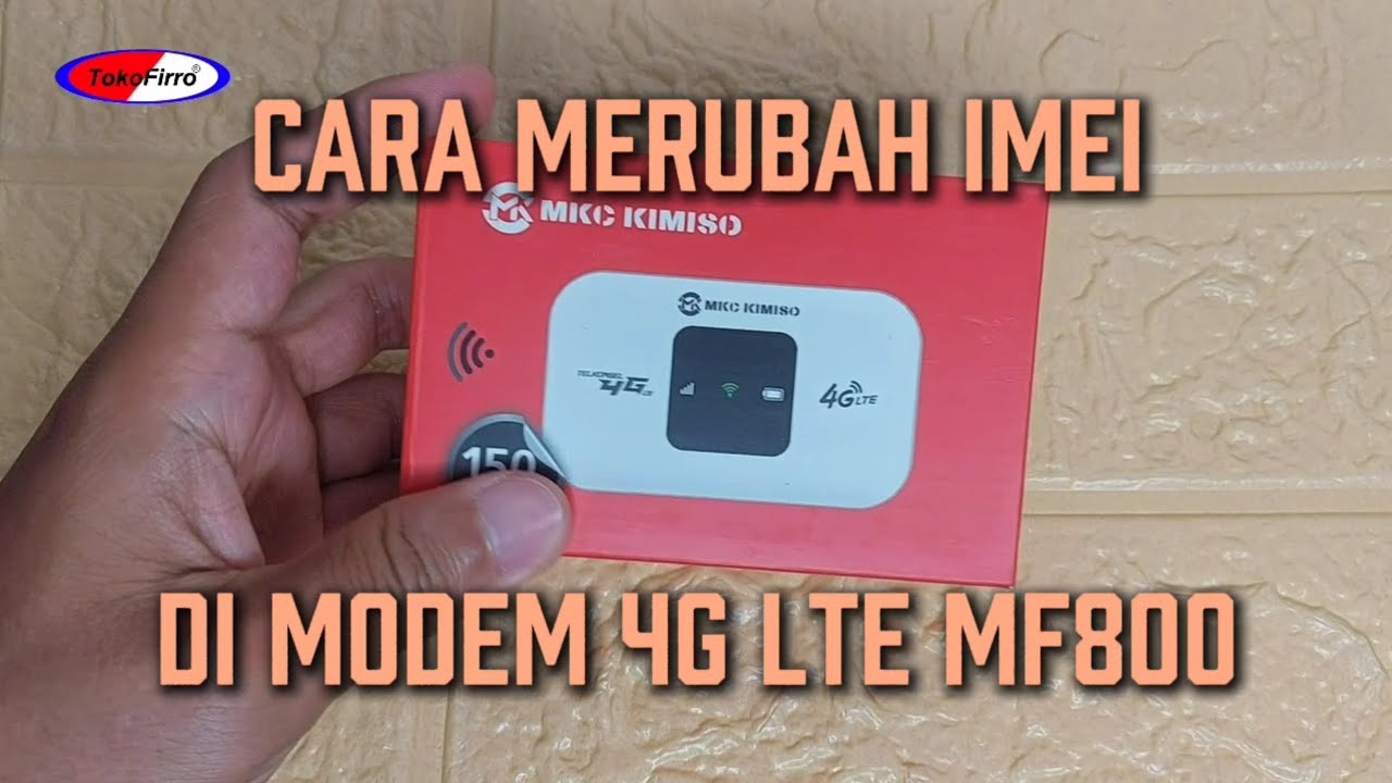 Cara Mudah Merubah Imei di Modem 4G LTE MF800
