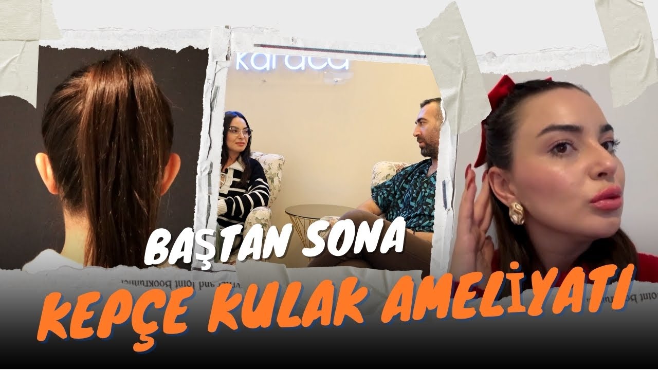 Kepçe Kulak Ameliyatı - Öncesi Sonrası - 1. Hafta ve 1. Ay Sonucu