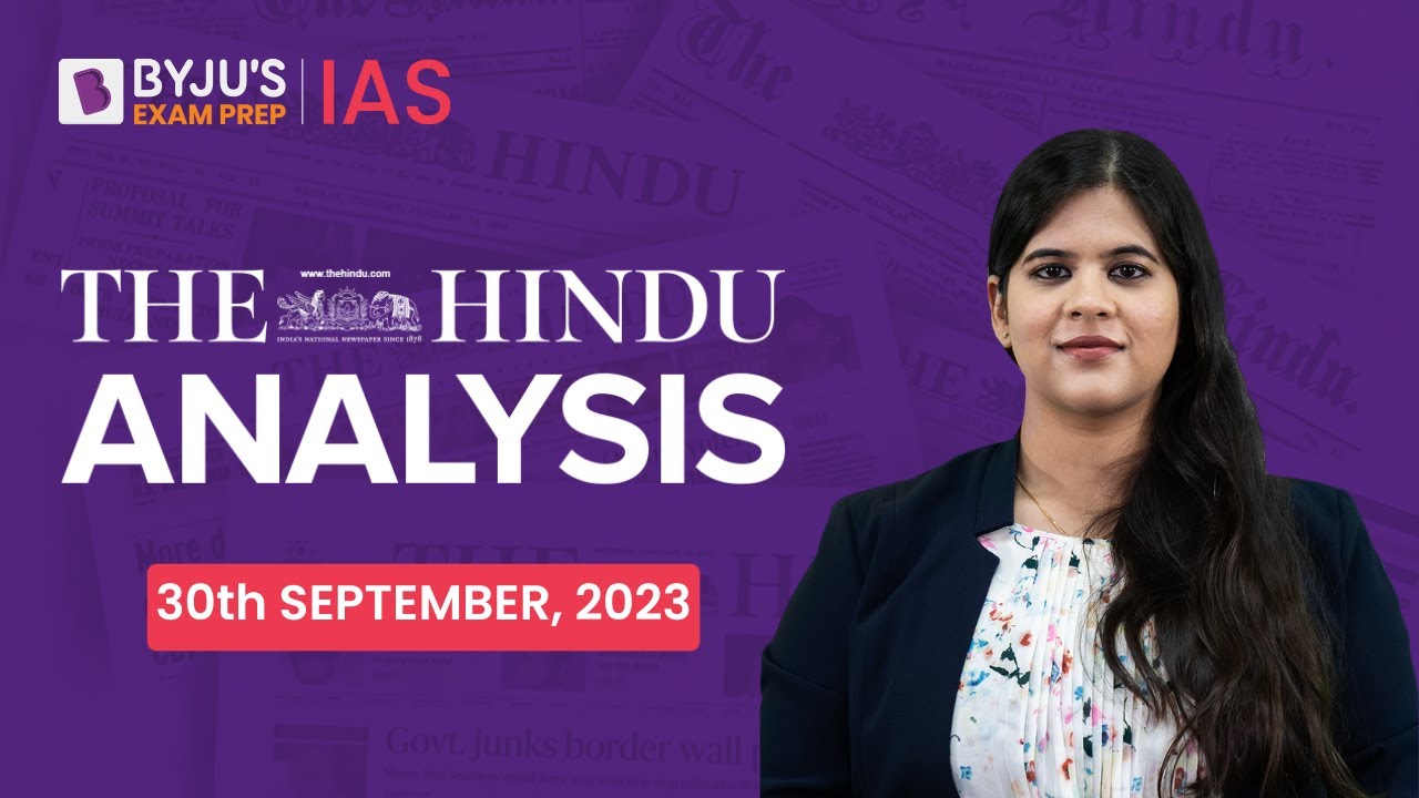 The Hindu Newspaper Analysis | 30 September 2023 | Current Affairs Today | UPSC Editorial Analysis