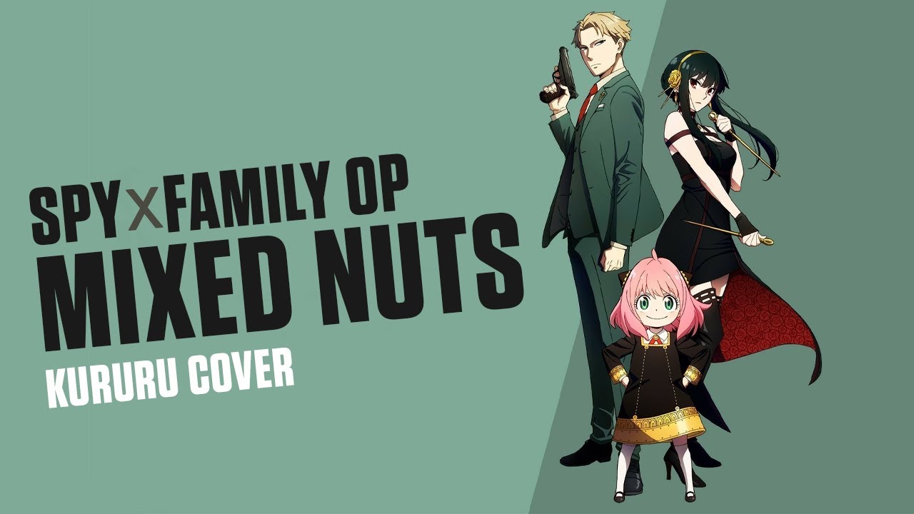 SPY × FAMILY OP - Mixed Nuts by Official髭男dism (covered by Kururu)