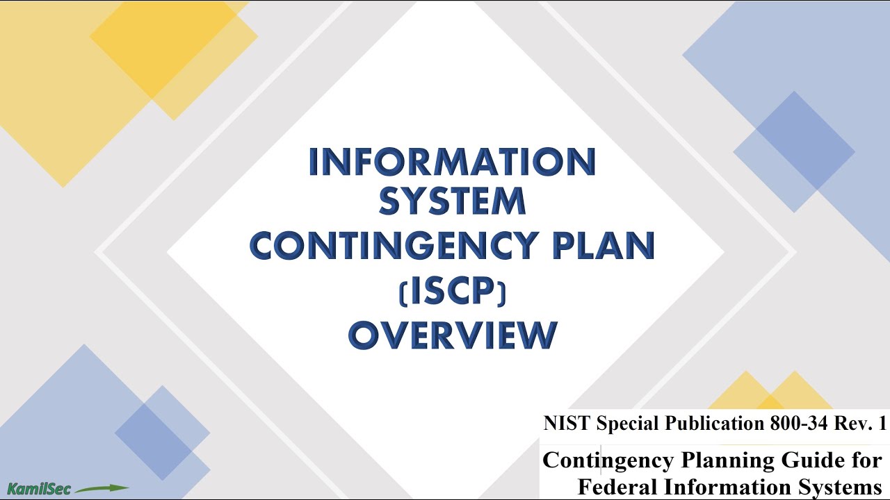Information System Contingency Planning (ISCP) Overview (SP 800-34 Rev 1)