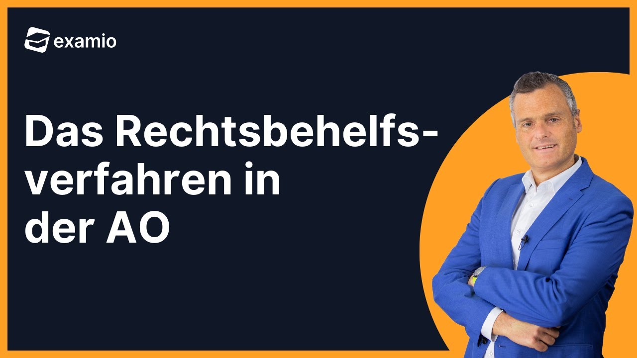 Das Rechtsbehelfsverfahren in der AO [Mitschnitt]