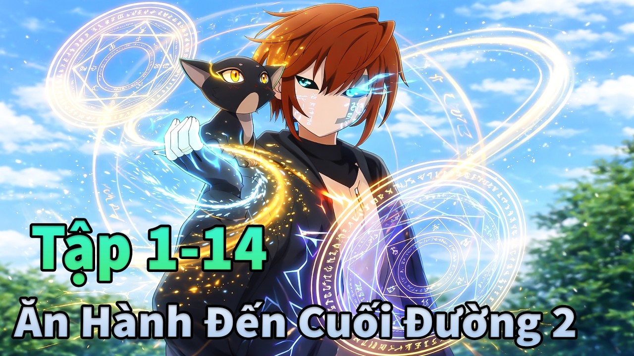 ANIME TH&Aacute;NG 4 | Cuộc Đời Thứ 2 Của Vị Vua Mạnh Nhất Tập 1-14 | M&egrave;o Gầy Review