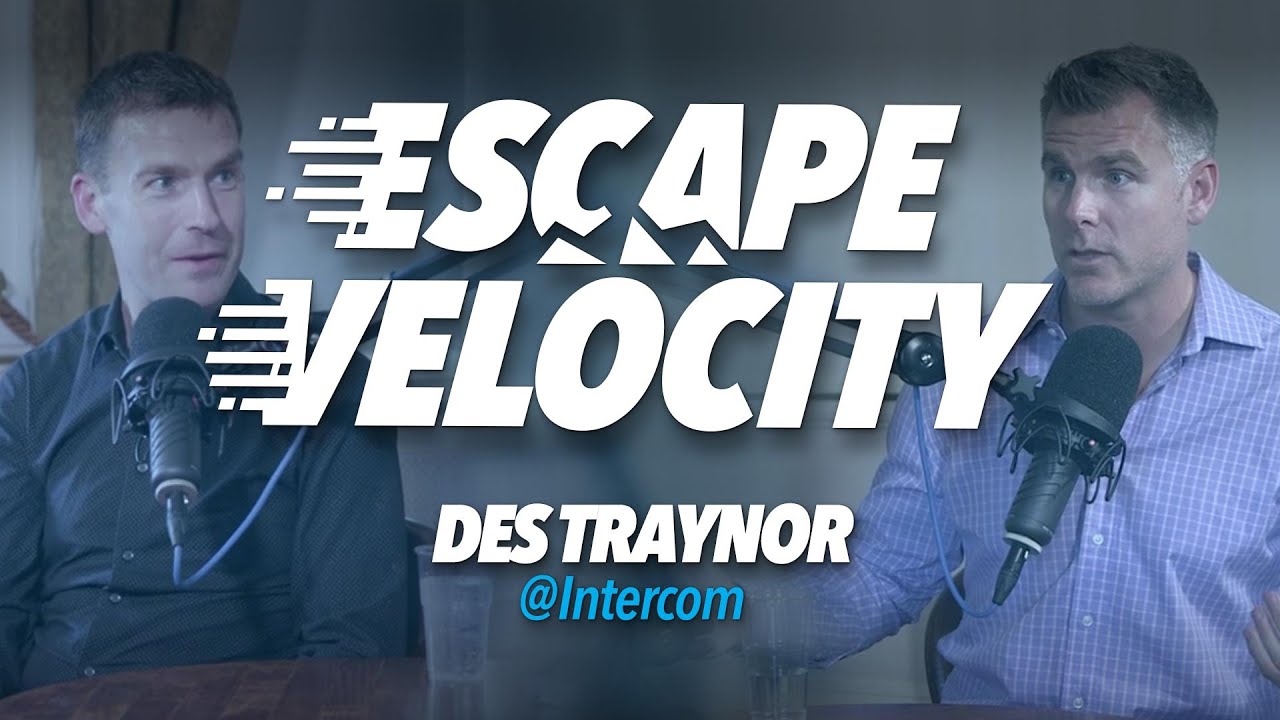 Building The Right Product & Pricing with Des Traynor @ Intercom.com - Escape Velocity Show #32