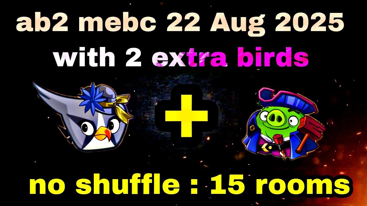 Angry birds 2 mighty eagle bootcamp Mebc 22 Aug 2025 with 2 extra birds silver+leo #ab2 mebc today