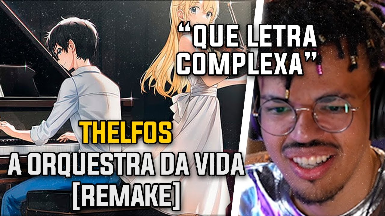 A ORQUESTRA DA VIDA | THELFOS |  ARIMA (SHIGATSU WA KIMI NO USO) - REACT DE MÚSICA GEEK
