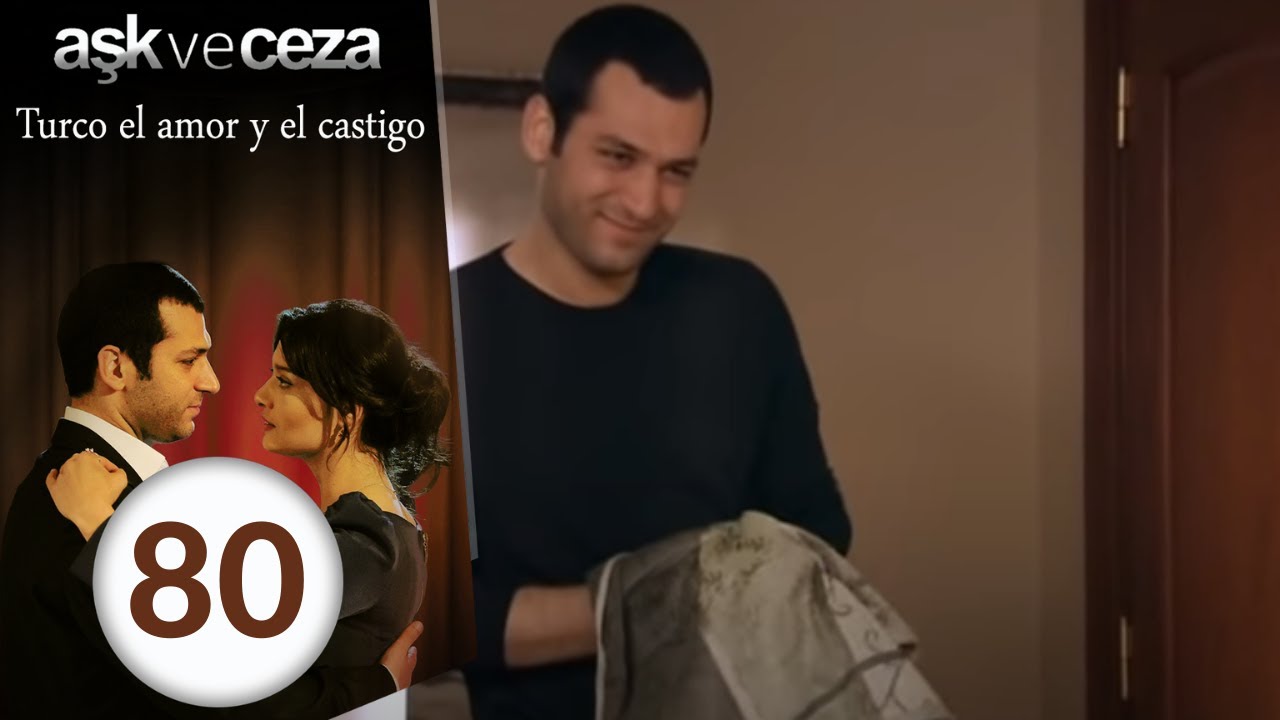 el amor y  castigo 80. Capítulo