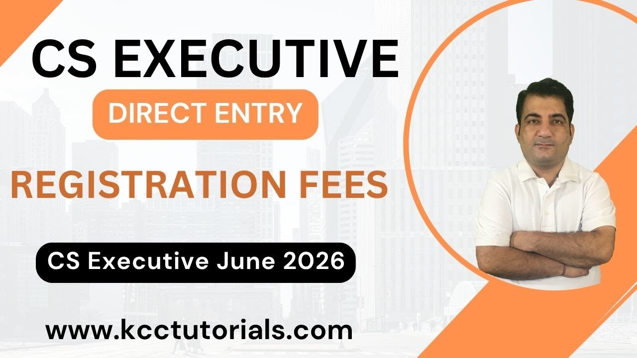 CS Executive Direct Entry Registration Fees ! CS Executive June 2026 
