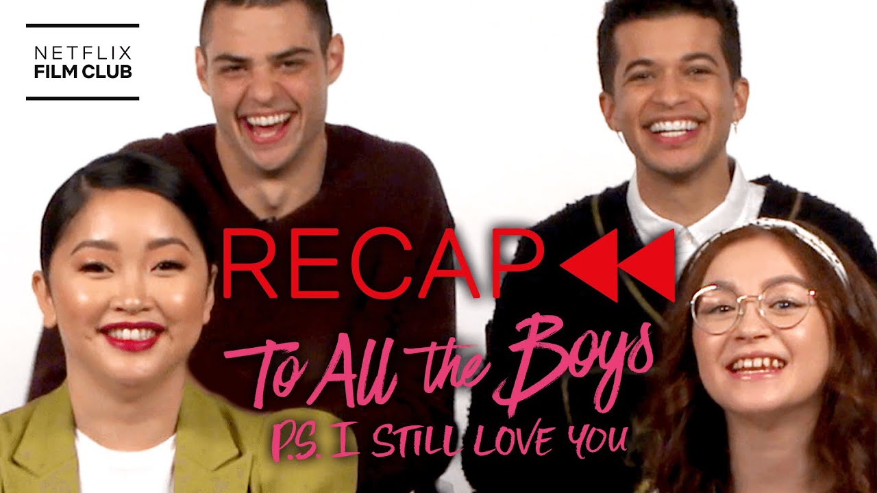 Get Ready for To All The Boys: Always and Forever - Official Cast Recap of TATB 2 | Netflix