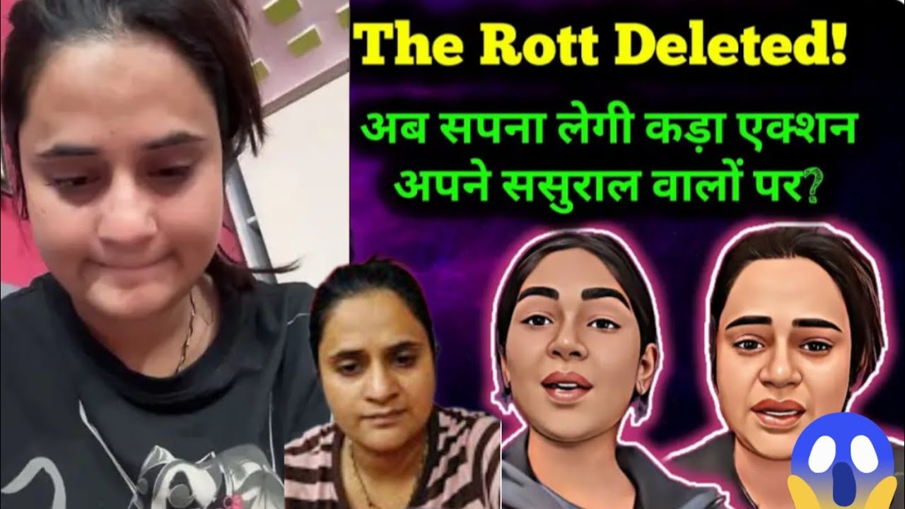 the rott channel hua delete|| जानिए इसके पीछे की सच्चाई अब सपना लेगी कड़ा एक्शन अपने ससुराल वालों पर