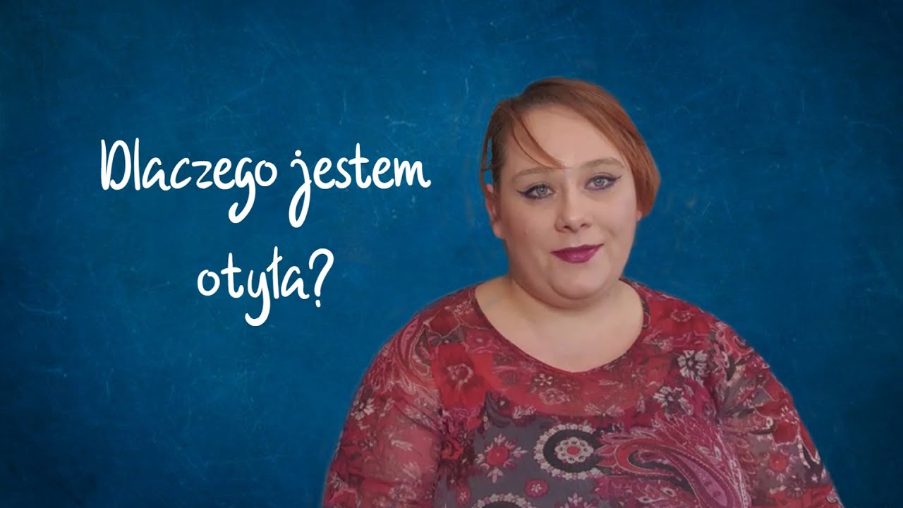 Dlaczego jestem otyła?