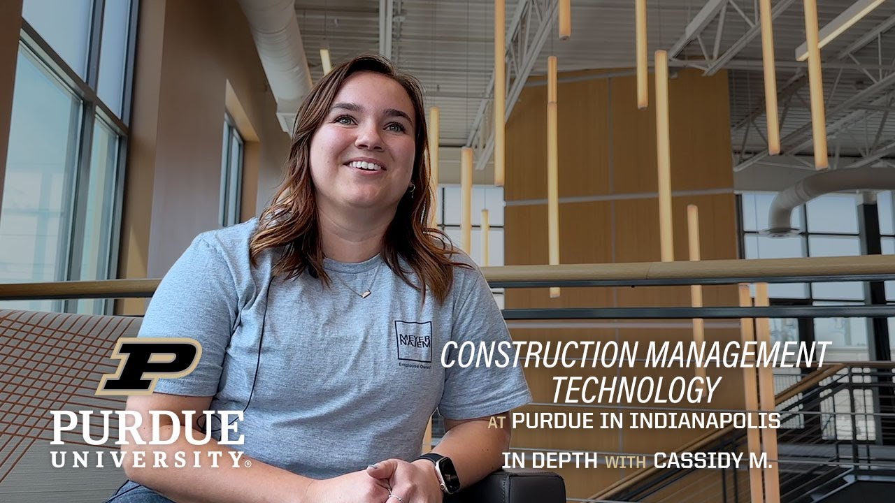 Construction Management Technology: In depth #5 (Cassidy M.) &ndash; Purdue Polytechnic