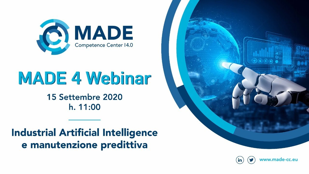 MADE 4 Webinar: Industrial Artificial Intelligence e Manutenzione Predittiva
