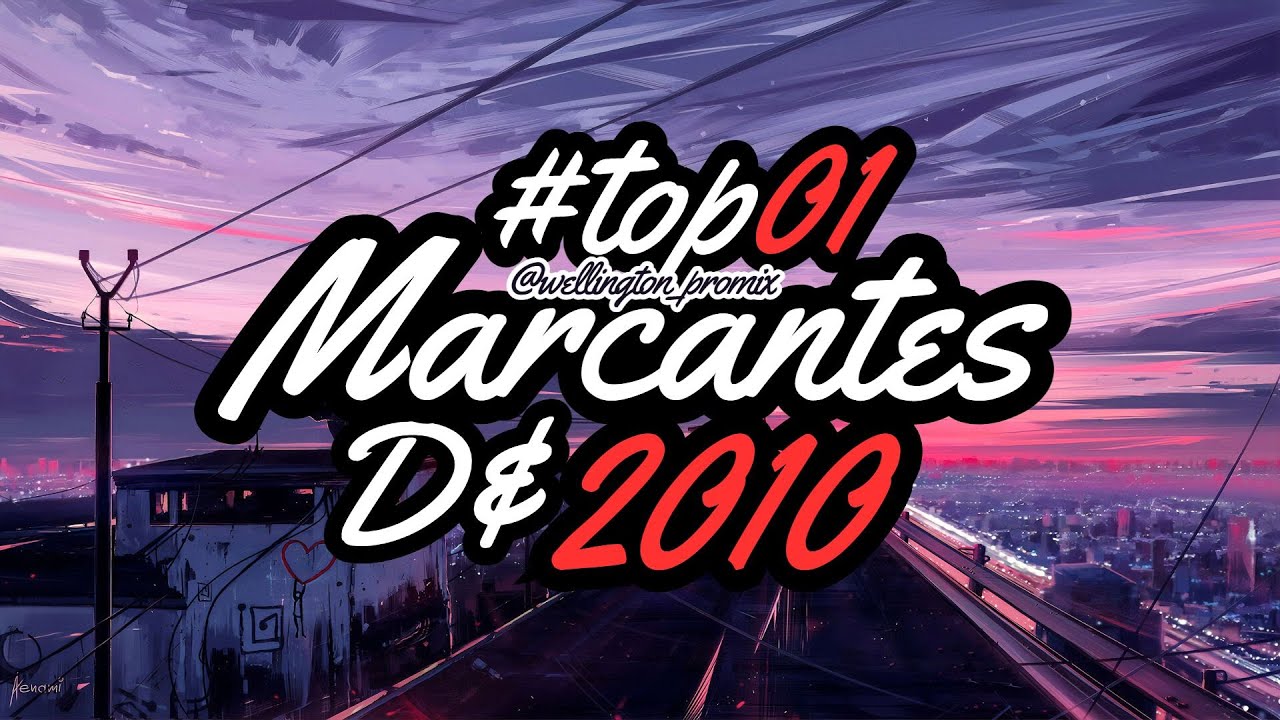 ✅Melody Marcantes ((2010))  / 🔥S&oacute; As Top😍desse ano! (@WELLINGTON_PROMIX)