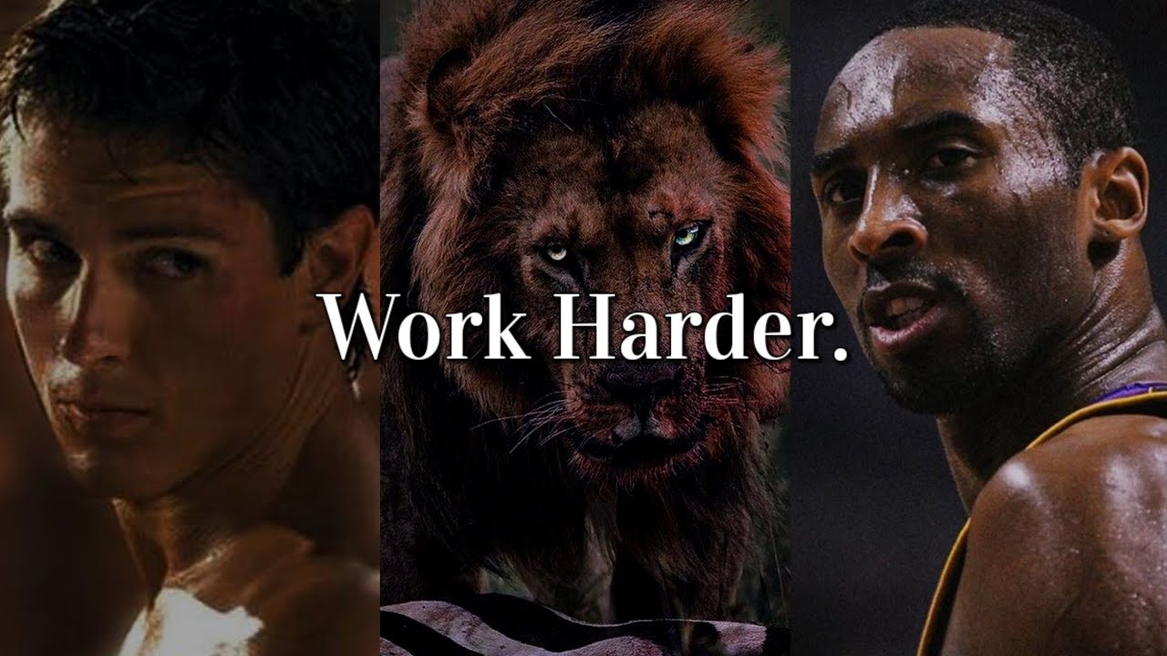 Work Harder.