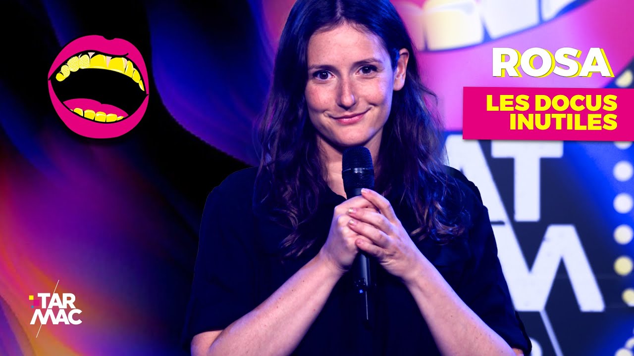 ROSA BURSZTEIN : Les docus inutiles • TARMAC COMEDY
