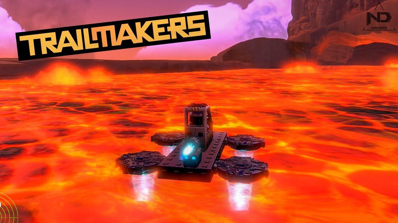 Trailmakers #2 - Chế Tạo Phi Thuyền Có Thể Đi Được Trên Dung Nham