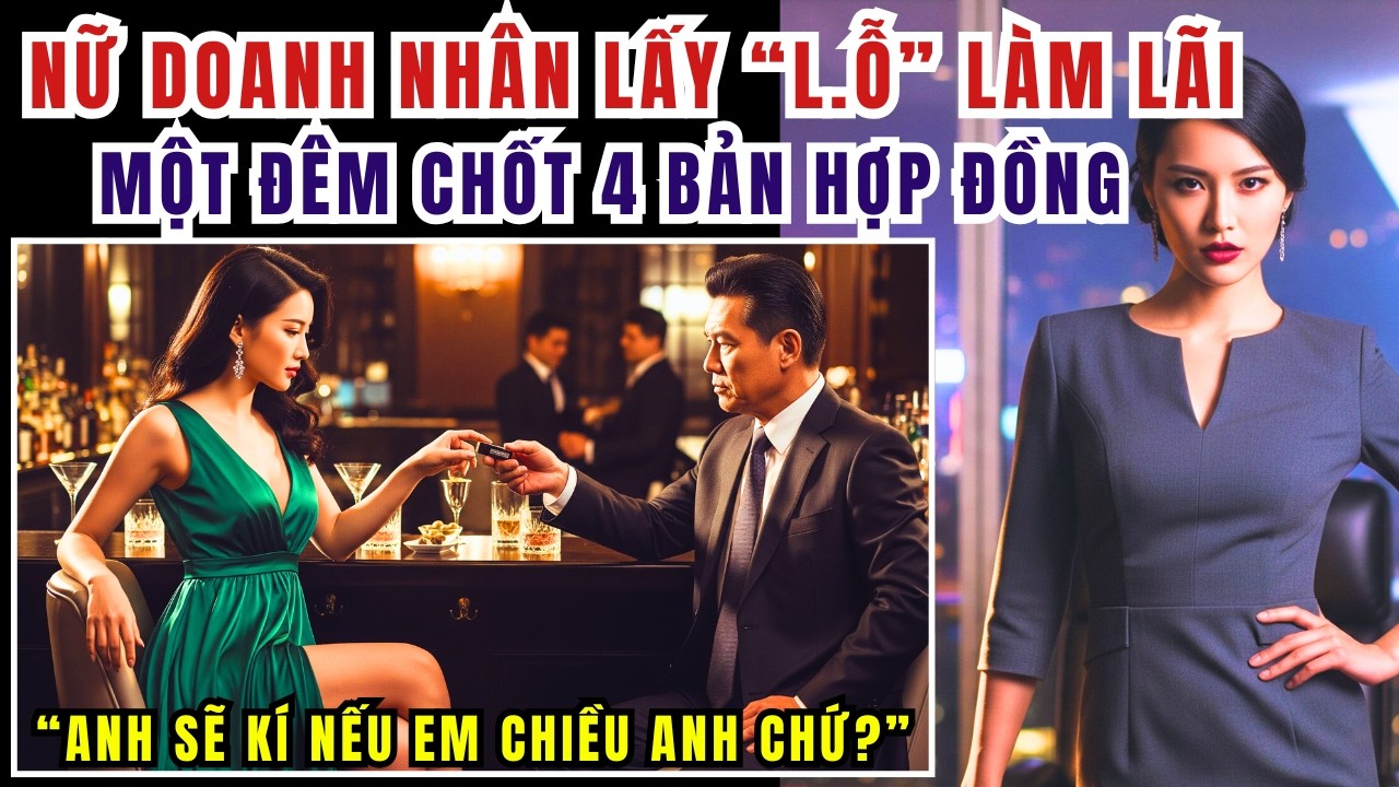 Kỳ Án Trung Quốc - Nữ Doanh Nhân Lấy 