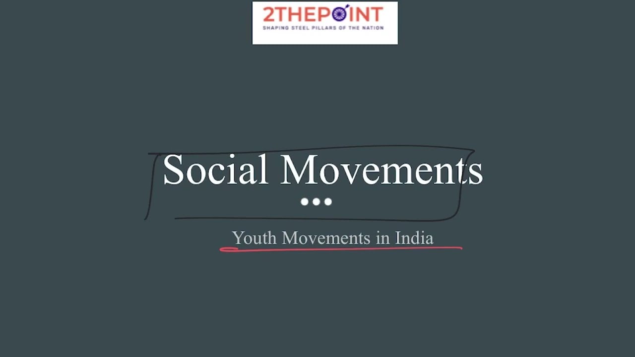 Youth Movements in India I Social Movements I Social Issues I Social Justice I Sociology UPSC