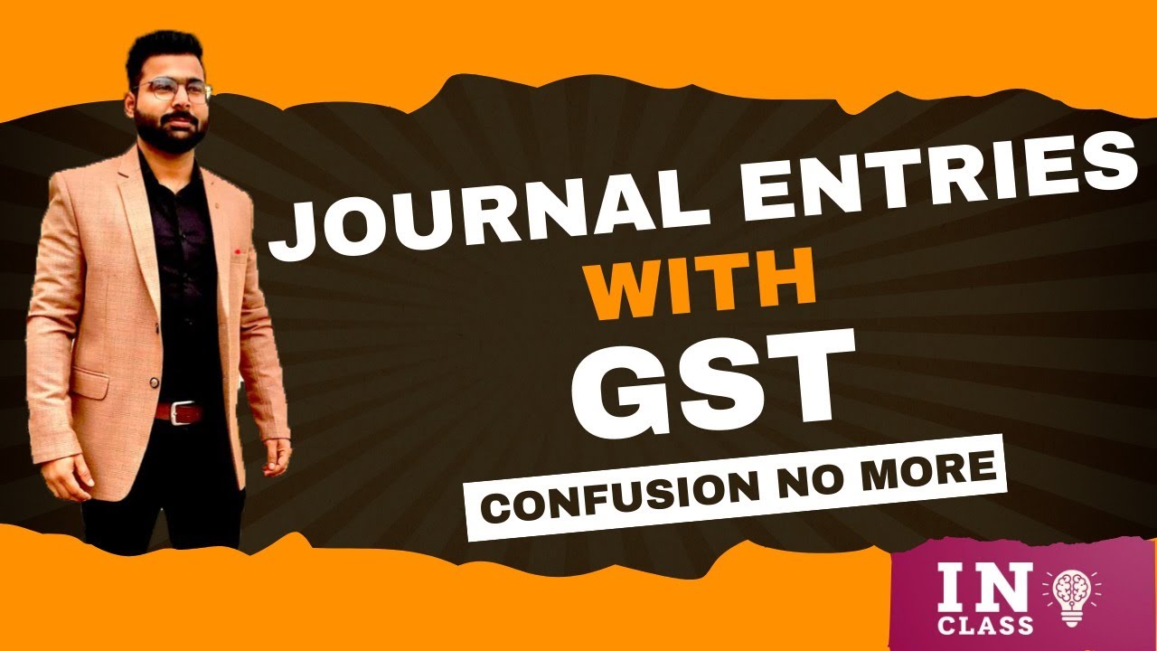 Journal Entries With GST (Goods&Service tax) || ONE SHOT || CLASS 11TH|| RAHUL SONI