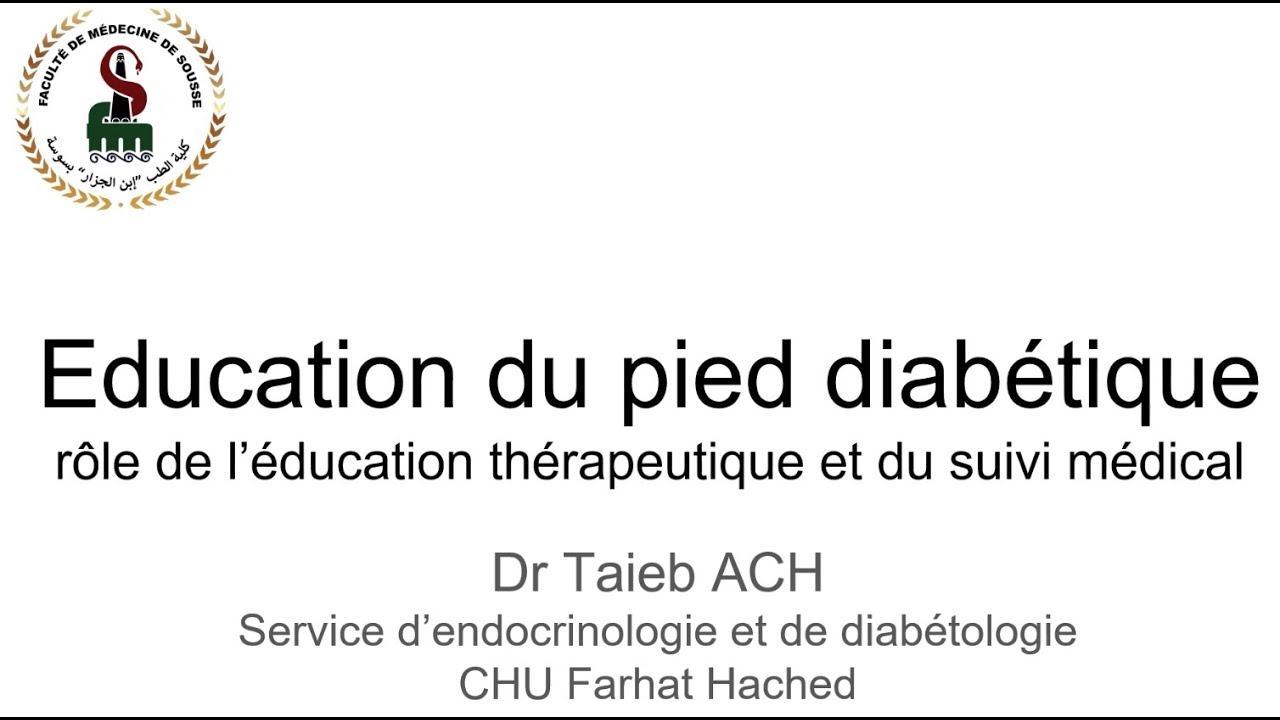 Le pied diabétique : physiopathologie et prévention - Dr Taieb Ach
