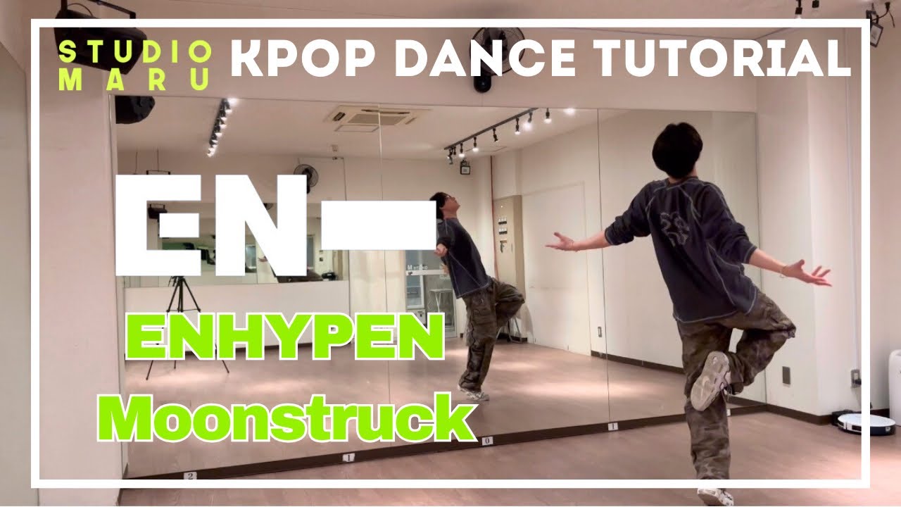 ENHYPEN - Moonstruck  ダンスレクチャー｜KPOP Dance Tutorial｜Dance Studio MARU  (YUKi)